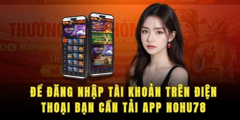 Hướng Dẫn Đăng Nhập Nohu78 Siêu Nhanh Và Đơn Giản